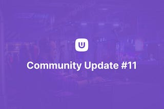 Community Update #11