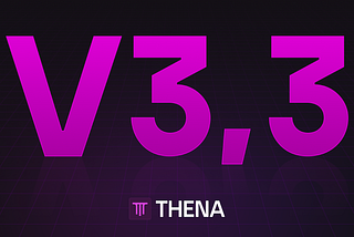 THENA V3,3: Igniting the Next Era of DeFi on BNB Chain