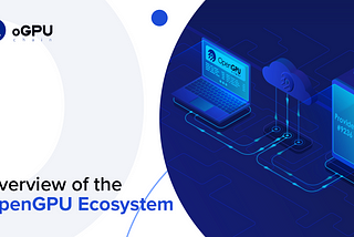 Democratizing Computation: The Future of GPU Computing with OpenGPU Network