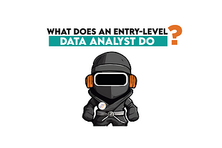 What Does an Entry Level Data Analyst Do
