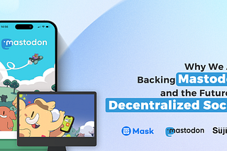 Why we are backing Mastodon and the future of Decentralized Social