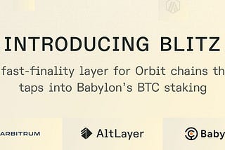 AltLayer’s fast-finality network for Arbitrum Orbit chains “BLITZ” is now live