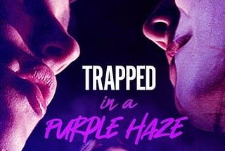 trapped-in-a-purple-haze-1027922-1