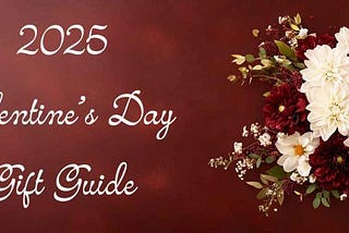 2025 Valentine’s Day Gift Guide