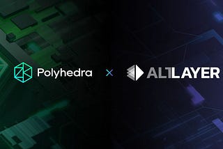 Polyhedra Network Partners with AltLayer to Bring Cross-chain Interoperability to Rollups