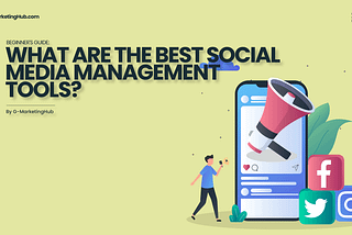 What are the Best Social Media Management Tools? — G-MarketingHub