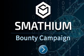 Smathium: Announcement of Bounty Campaign