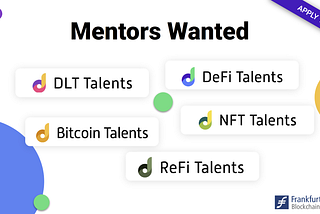 Call for Mentors for DLT Talents, DeFi Talents, NFT Talents, Bitcoin Talents, and ReFi Talents