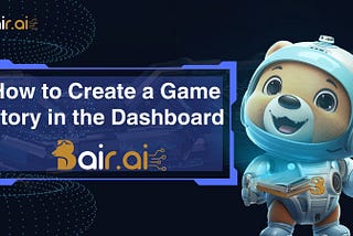 How to Create a Game Story in the Dashboard