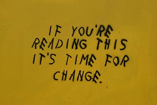 When change is the only change you need