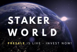 Staker World’s primary goal is to democratize staking, making it accessible to everyone
