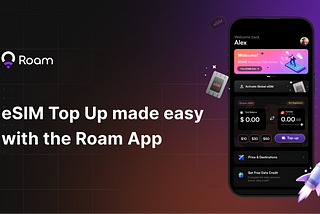 eSIM Top Up made easy with the Roam App