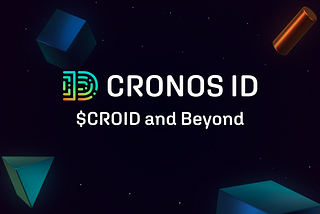 Cronos ID launches $CROID Governance Token,
Partners With Crypto.com’s DeFi Wallet