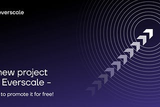 New project on Everscale. How to start promote it for free?