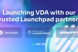 Launching VDA with our trusted Launchpad partners