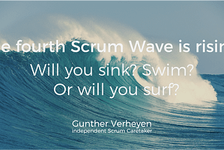 The fourth Scrum Wave (shows that the journey is far from over)
