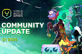 Yield Guild Games: Community Update — Q1 2025