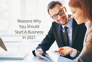 Cameron Porreca — Reasons Why You Should Start A Business In 2021