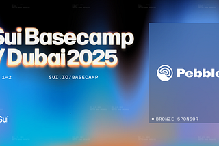Recap: Pebble at Sui Basecamp 2025