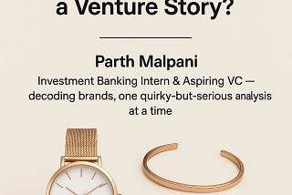 Joker & Witch: Can India’s Instagram Watch Brand Scale to a Venture Story?