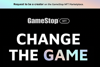 GameStop: One NFT Marketplace to Rule Them All. Sweet dream or inevitable gaming future?