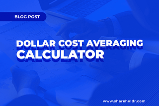 Dollar Cost Averaging Calculator: A Great Investment Strategy