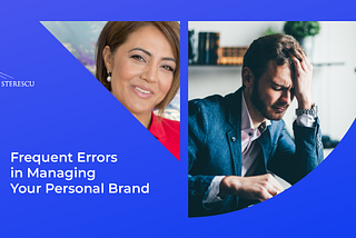 Frequent Errors in Managing your Personal Brand
