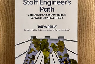 The Staff Engineer’s Path — Book Review