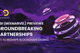 GGI (MixMarvel) Previews Groundbreaking Partnerships Set to Reshape Blockchain Gaming