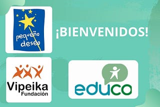 Generando Cambio con Fundación Pequeño Deseo, Fundación Vipeika y Educo