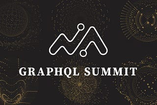 GraphQL Summit 2018: A CTO’s Perspective
