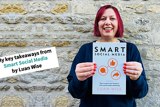Book Review “Smart Social Media” by Luan Wise