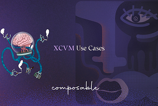 Dissecting the XCVM use cases for cross-chain applications