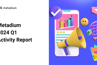 Metadium 2024 Q1 Activity Report