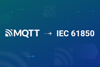 A Practical Guide to Bridging IEC 61850 Data to MQTT