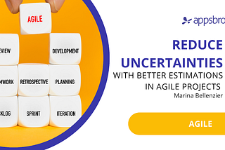 Reduce uncertainties with better estimations in Agile Projects