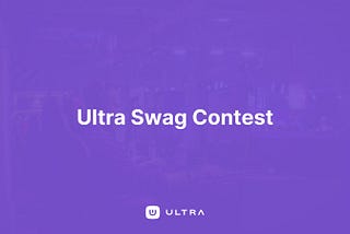 Ultra Swag Contest