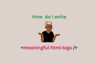 Writing meaningful HTML tags