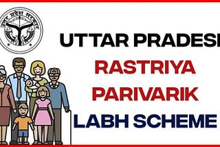 Rashtriya Parivarik Labh Scheme of Uttar Pradesh