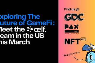 Exploring The Future of GameFi: Join the aelf Team in the US this March