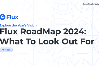 Flux RoadMap 2024: What To Look Out For