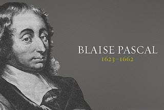 Blaise Pascal on Wretchedness and Greatness, from the Pensées