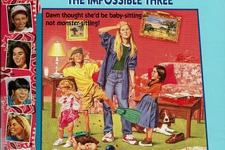 Rereading My Childhood — The Baby-Sitters Club #5: Dawn and the Impossible Three