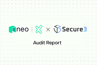 Disclosing the Neo X Audit Report by Secure3