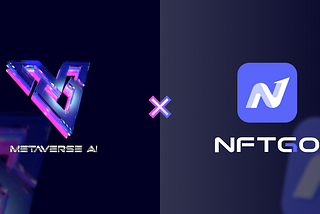 Metaverse AI & NFTGo Reaches Strategic Partnership to Promote NFT & Metaverse Applications