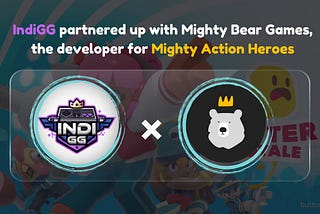 IndiGG Partners with Mighty Action Heroes, a Web3 Battle Royale Game Developed by Mighty Bear Games