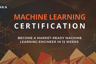 Land your ML Engineer Job in 12 weeks — Machine Learning Certification