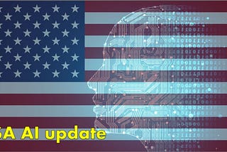 AI regulatory update: USA