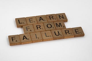 Failure is Learning…