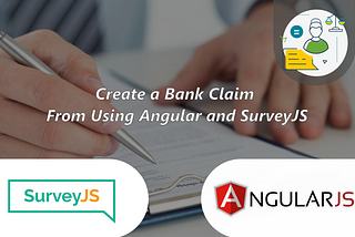 Create a Bank Claim Form Using Angular and SurveyJS